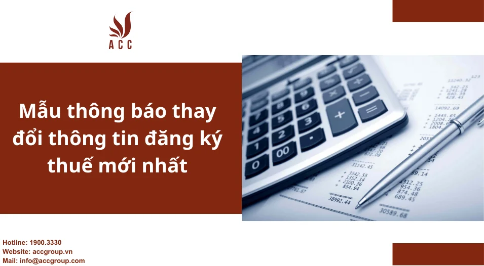 Mẫu thông báo thay đổi thông tin đăng ký thuế mới nhất