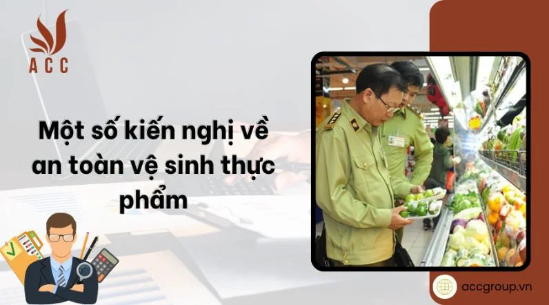 Một số kiến nghị về an toàn vệ sinh thực phẩm