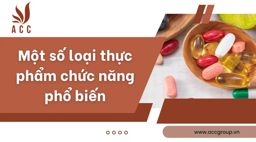 Một số loại thực phẩm chức năng phổ biến