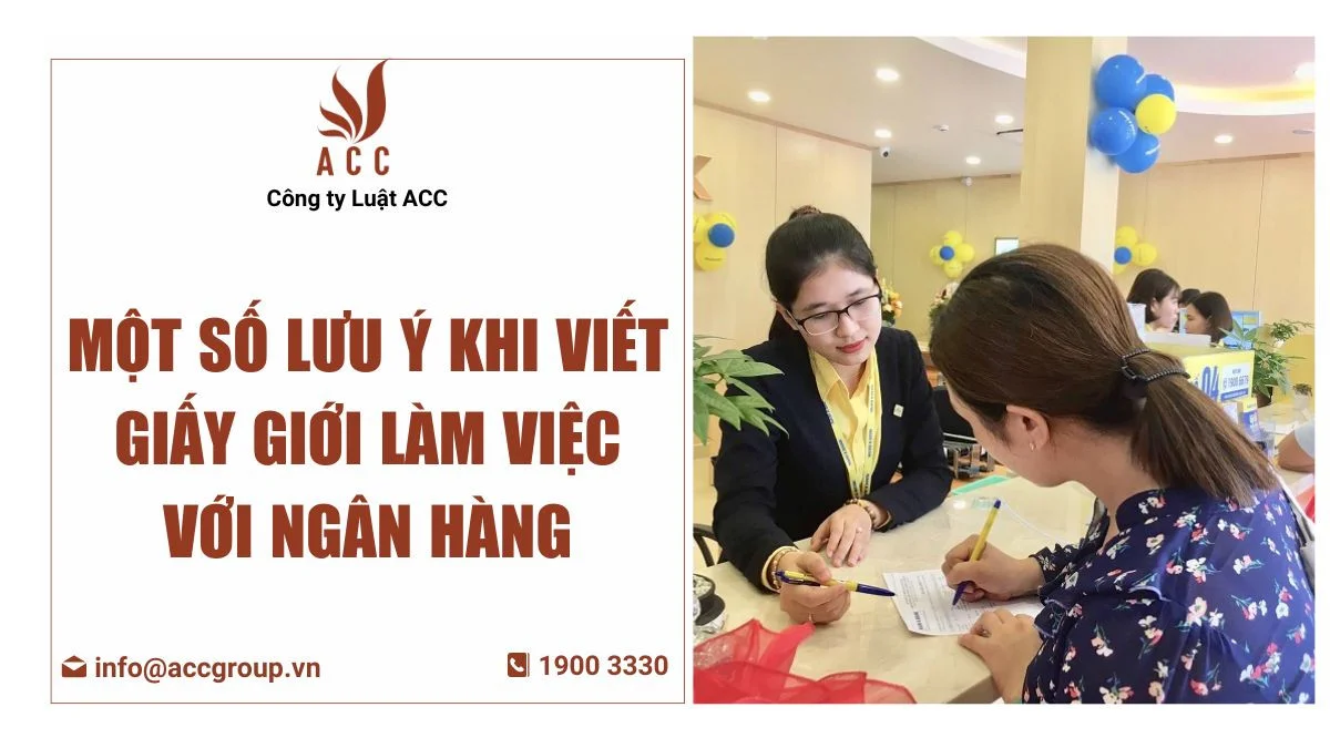 Một số lưu ý khi viết giấy giới thiệu làm việc với ngân hàng