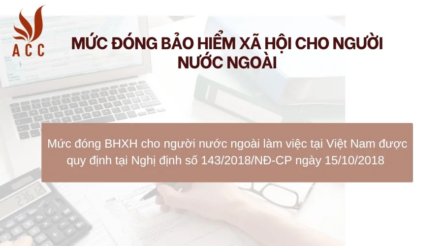 Mức đóng bảo hiểm xã hội cho người nước ngoài