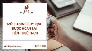 muc-luong-quy-dinh-duoc-hoan-lai-tien-thue-tncn