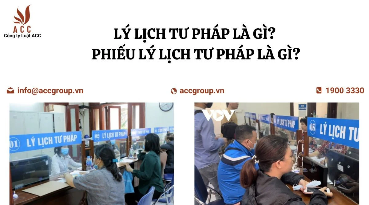 Lý lịch tư pháp là gì? Phiếu lý lịch tư pháp là gì?