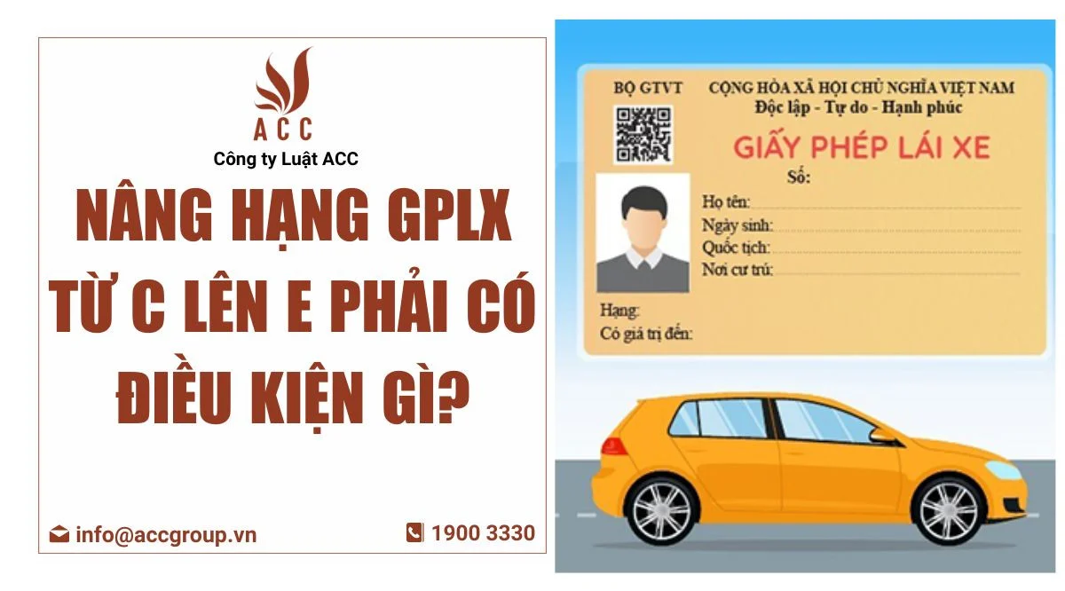 Nâng hạng GPLX từ C lên E phải có điều kiện gì