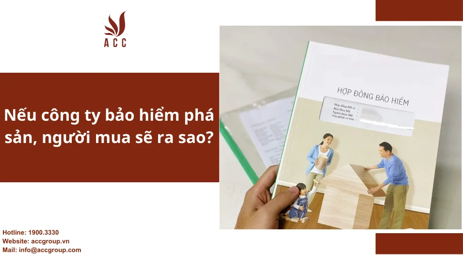 Nếu công ty bảo hiểm phá sản, người mua sẽ ra sao?