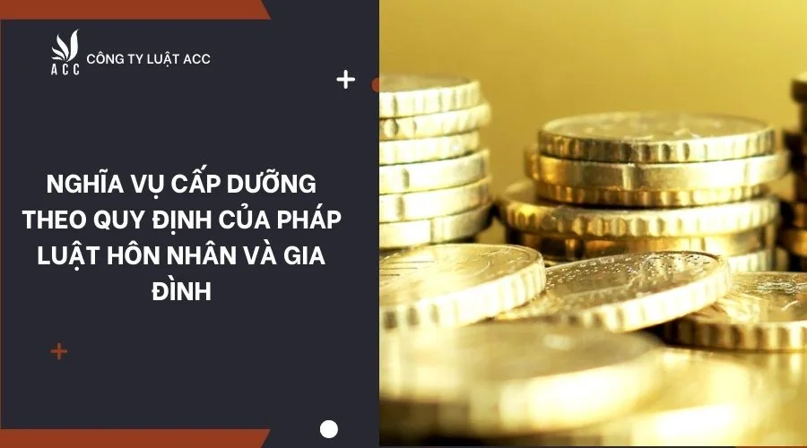 Nghĩa vụ cấp dưỡng theo quy định của pháp luật hôn nhân và gia đình