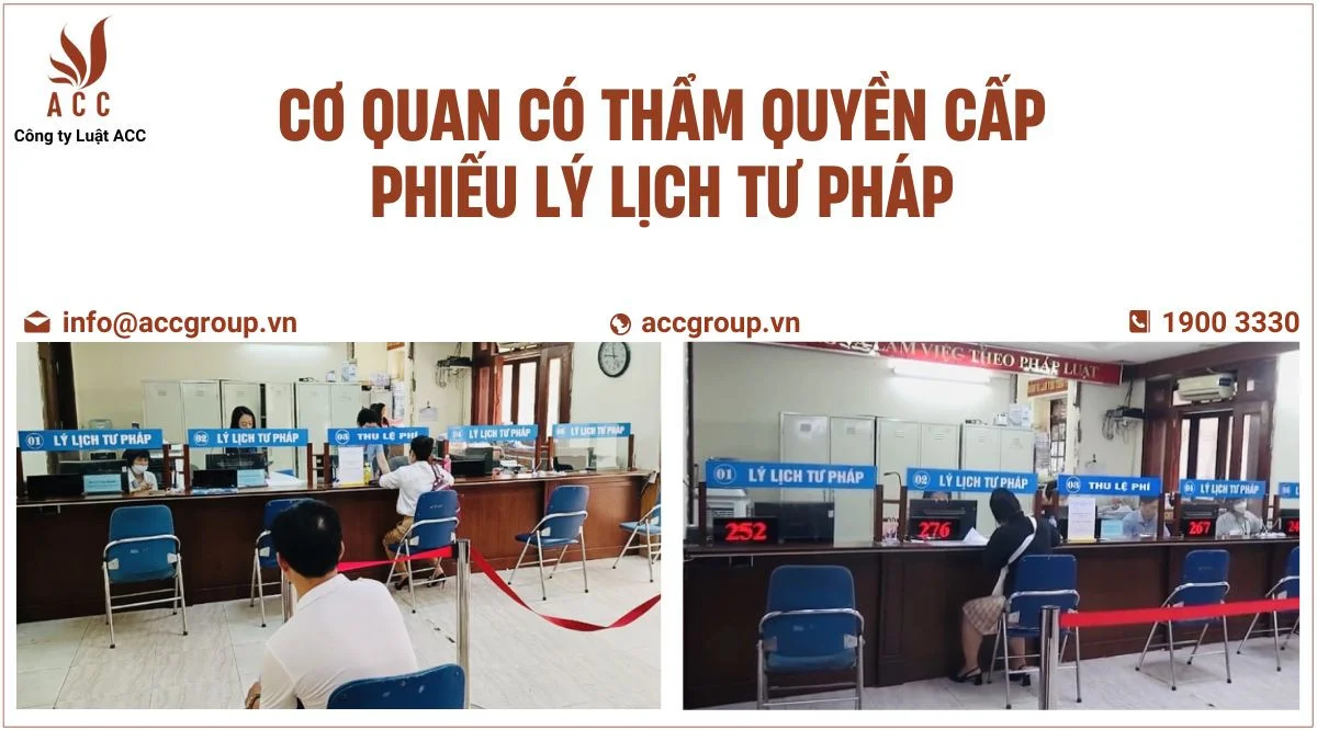 Cơ quan có thẩm quyền cấp phiếu lý lịch tư pháp