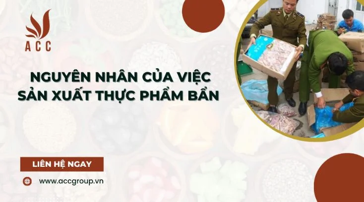  Nguyên nhân của việc sản xuất thực phẩm bẩn 