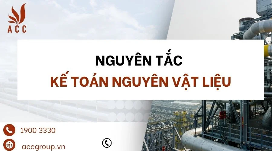 Nguyên tắc kế toán nguyên vật liệu