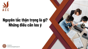 nguyen-tac-than-trong-la-gi-nhung-dieu-can-luu-y-1