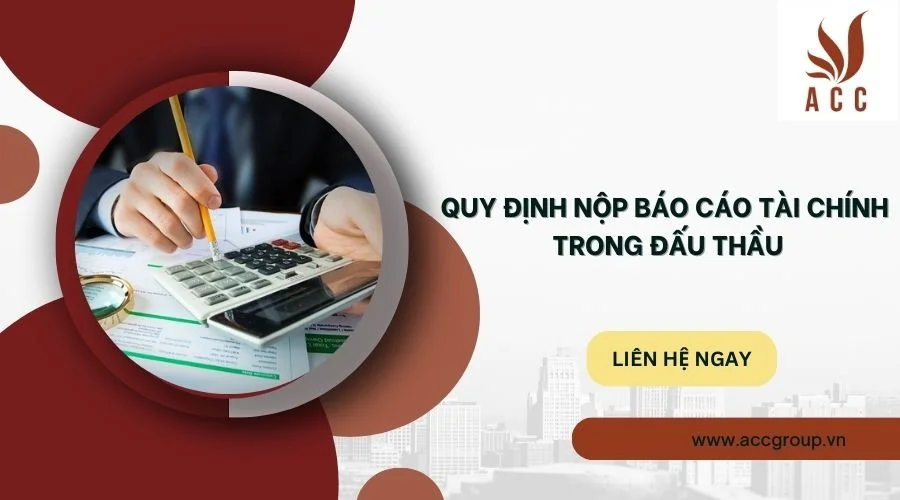 Quy định nộp báo cáo tài chính trong đấu thầu