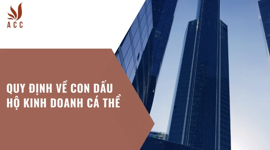 Quy định về con dấu hộ kinh doanh cá thể