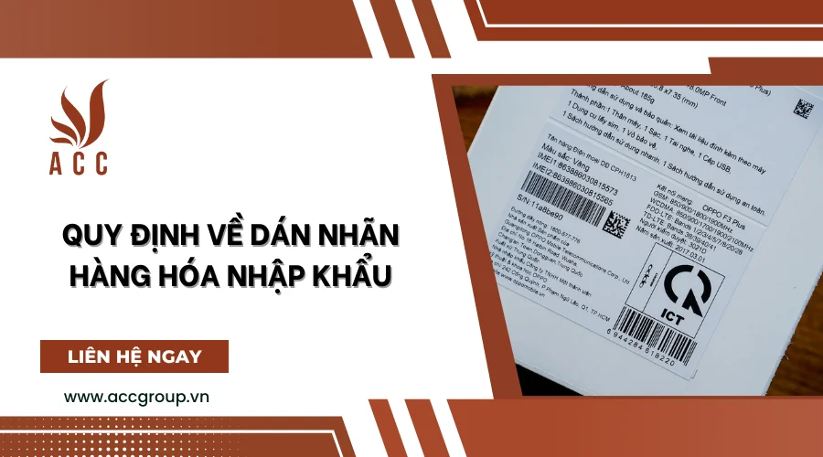 Quy định về dán nhãn hàng hóa nhập khẩu