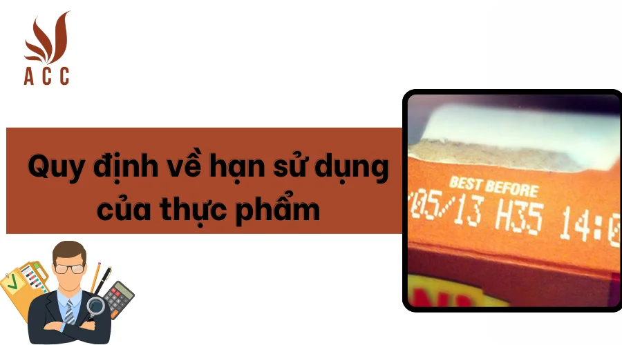 Quy định về hạn sử dụng của thực phẩm