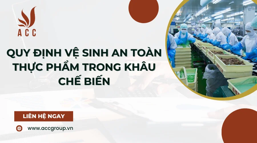 Quy định vệ sinh an toàn thực phẩm trong khâu chế biến