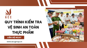 quy-trinh-kiem-tra-ve-sinh-an-toan-thuc-pham-1