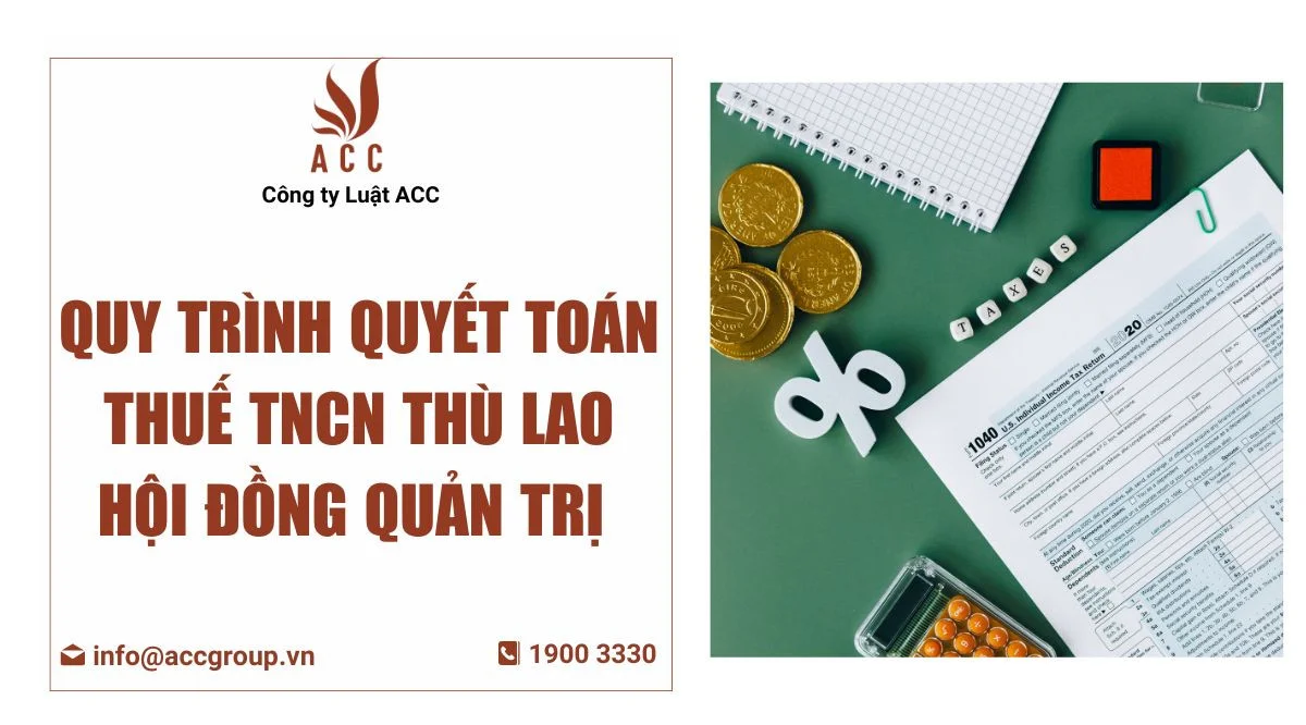 Quy trình quyết toán thuế TNCN thù lao hội đồng quản trị 