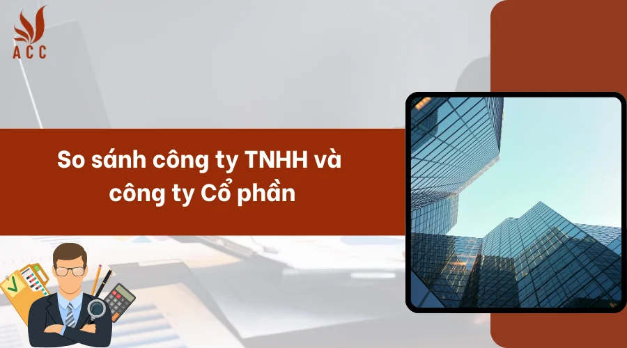 Phân biệt công ty TNHH và công ty Cổ phần