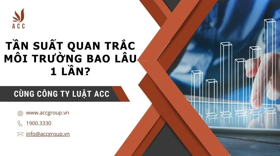 tan-suat-quan-trac-moi-truong-bao-lau-1-lan