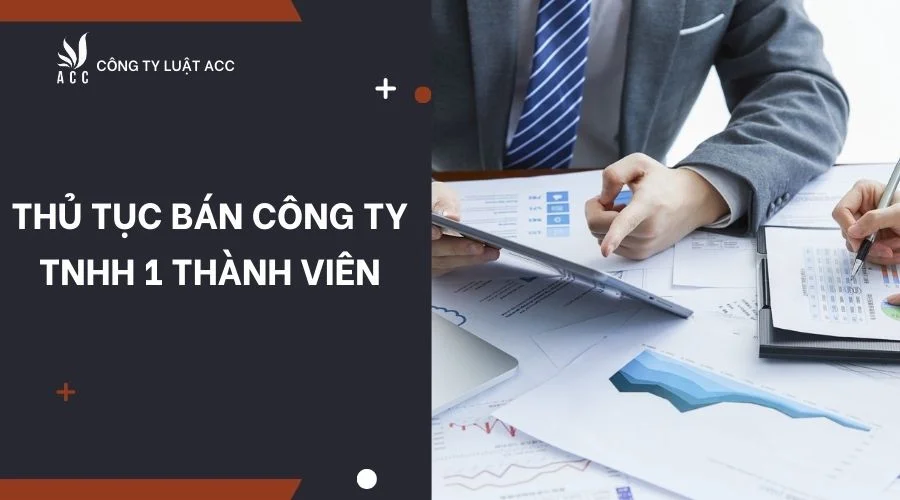 thu-tuc-ban-cong-ty-tnhh-1-thanh-vien