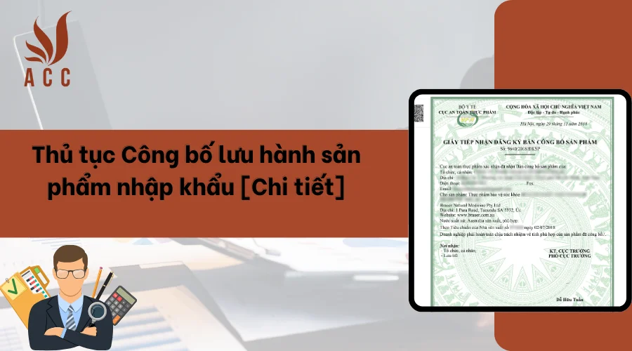 Thủ tục Công bố lưu hành sản phẩm nhập khẩu [Chi tiết]