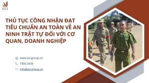 thu-tuc-cong-nhan-dat-tieu-chuan-an-toan-ve-an-ninh-trat-tu-doi-voi-co-quan-doanh-nghiep