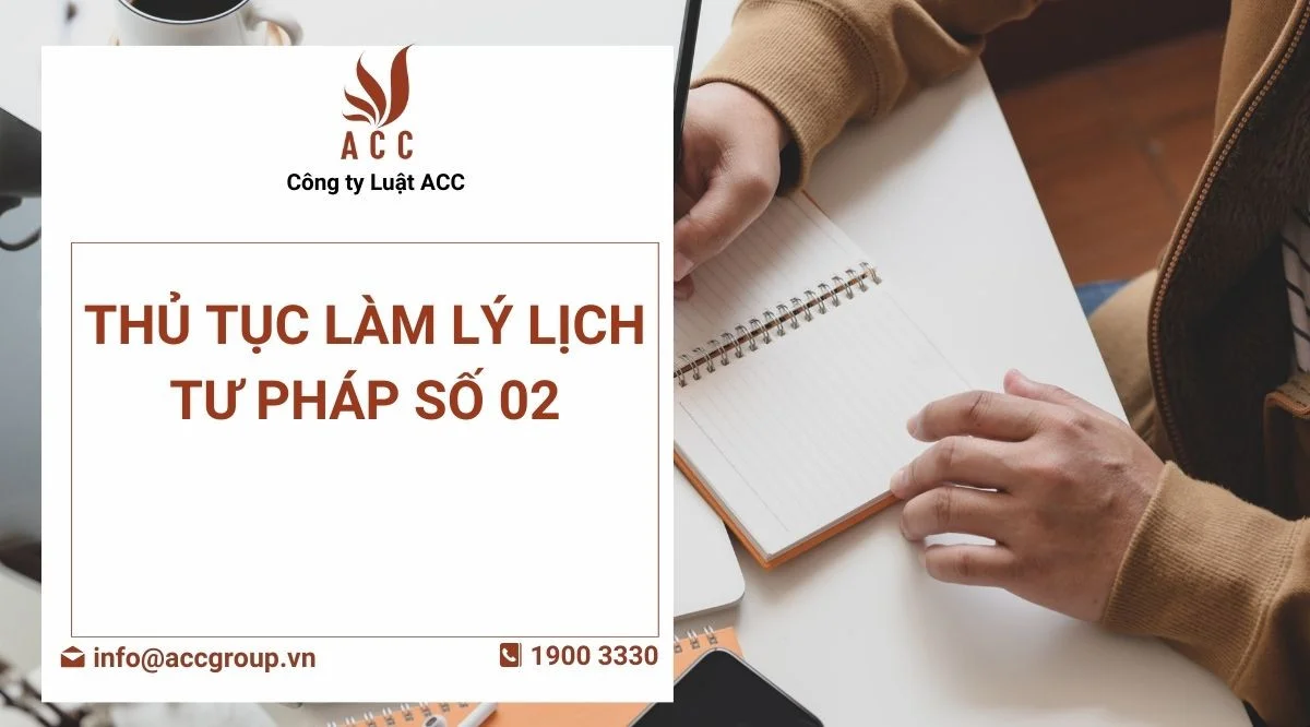 Thủ tục yêu cầu cấp Phiếu lý lịch tư pháp số 2