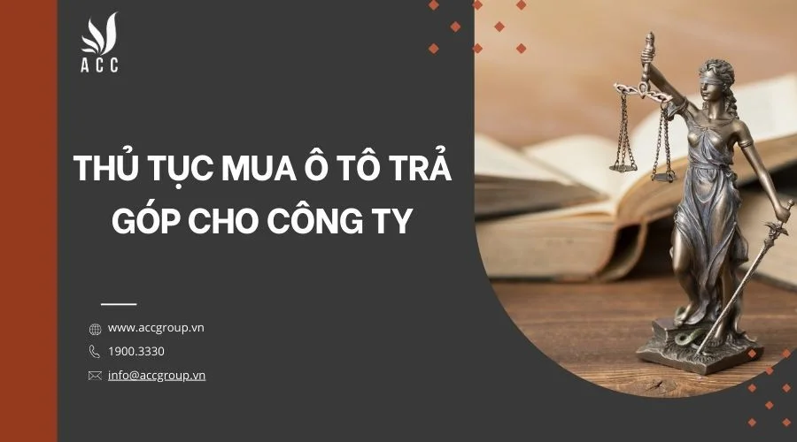 thu-tuc-mua-o-to-tra-gop-cho-cong-ty