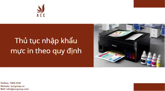 Thủ tục giấy phép nhập khẩu mực in mới