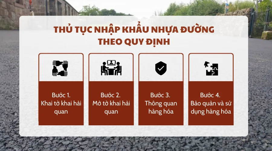 Thủ tục nhập khẩu nhựa đường theo quy định