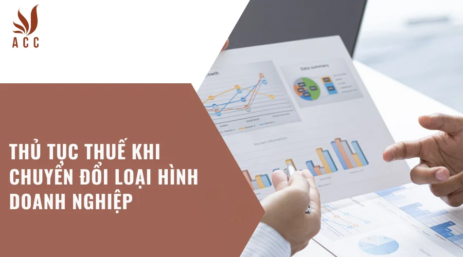 Thủ tục thuế khi chuyển đổi loại hình doanh nghiệp