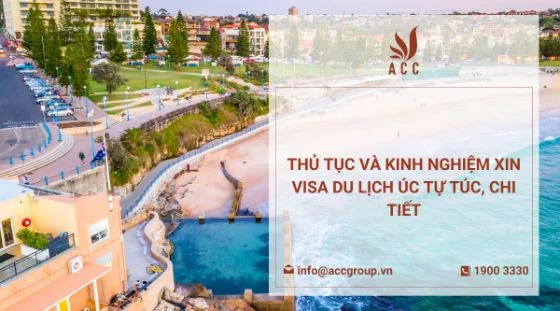 Thủ tục và kinh nghiệm xin visa du lịch Úc tự túc, chi tiết