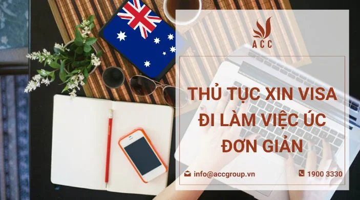 Thủ tục xin visa đi làm việc Úc đơn giản