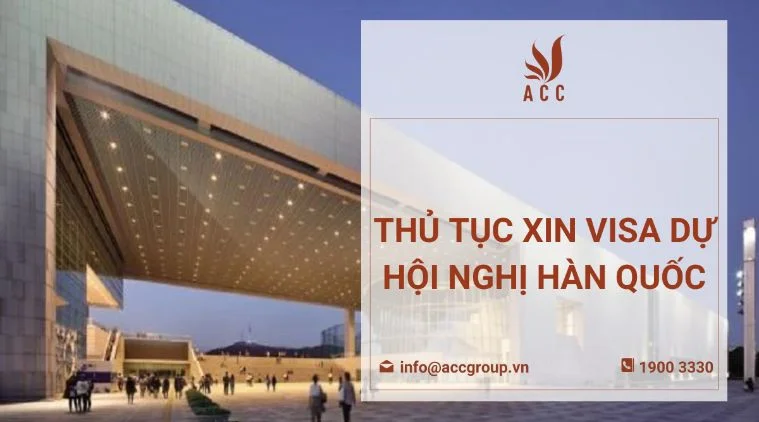 Thủ tục xin visa dự hội nghị Hàn Quốc