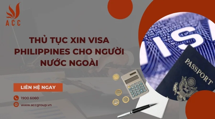 Thủ tục xin visa Philippines cho người nước ngoài