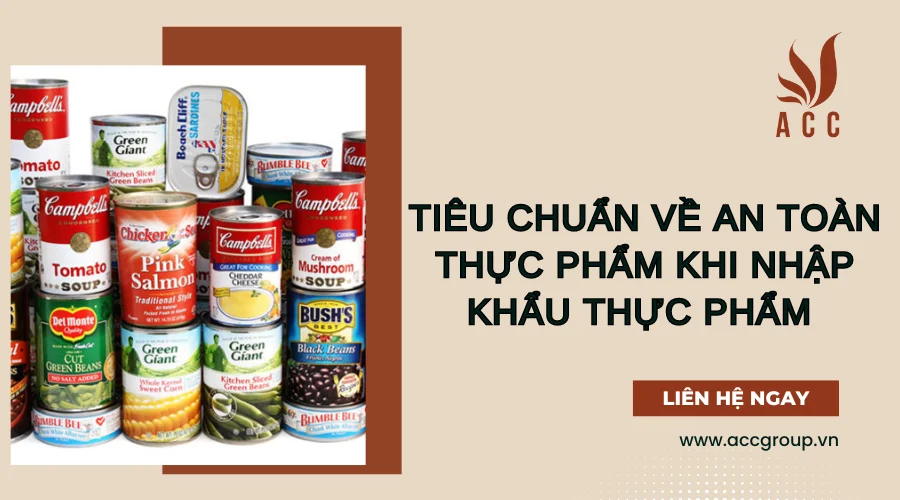 Tiêu chuẩn về an toàn thực phẩm khi nhập khẩu thực phẩm 