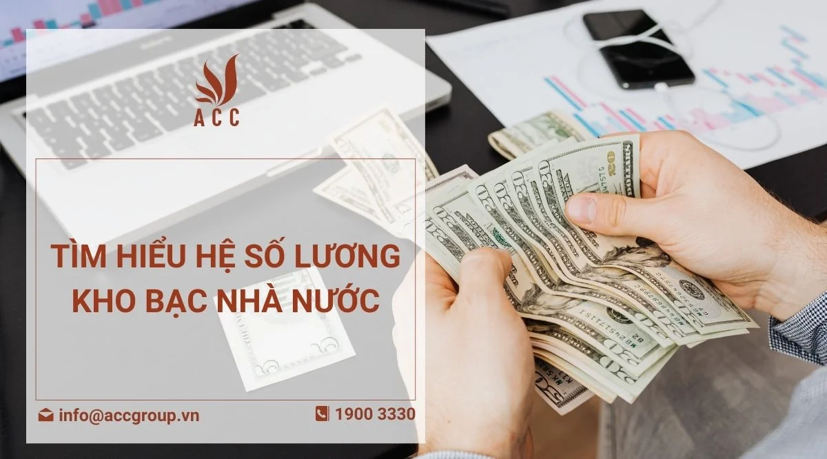 Tìm Hiểu Hệ Số Lương Kho Bạc Nhà Nước