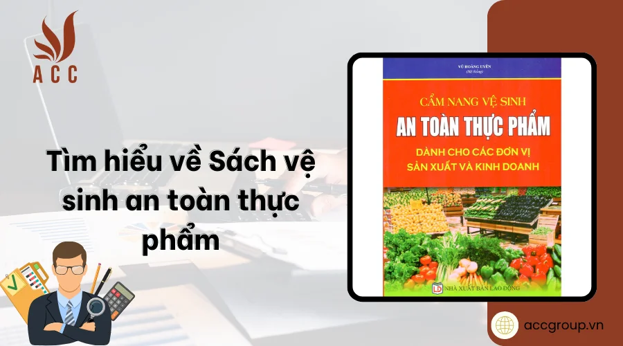 Tìm hiểu về Sách vệ sinh an toàn thực phẩm [Mới nhất]