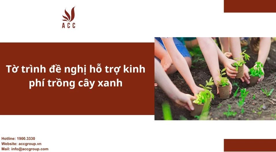 Tờ trình đề nghị hỗ trợ kinh phí trồng cây xanh