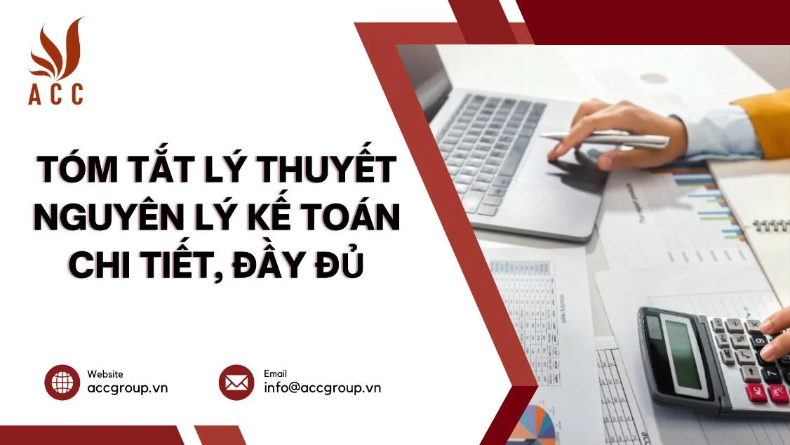 Tóm tắt lý thuyết nguyên lý kế toán chi tiết, đầy đủ