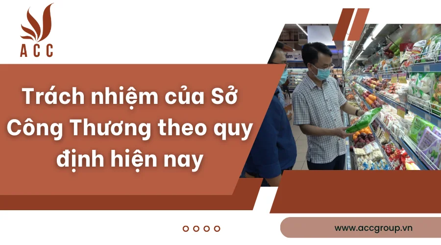 trach-nhiem-cua-so-cong-thuong-theo-quy-dinh-hien-nay