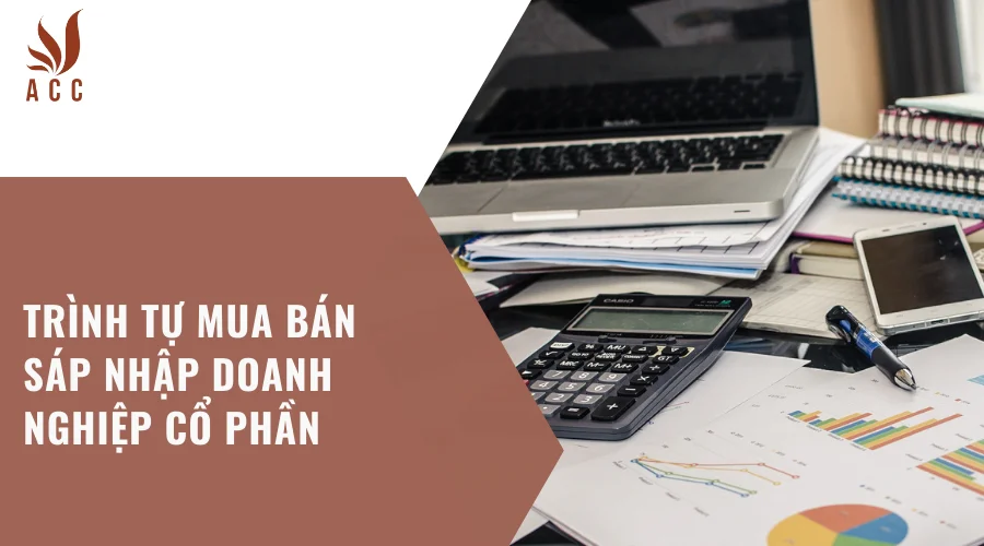 Trình tự mua bán sáp nhập doanh nghiệp cổ phần