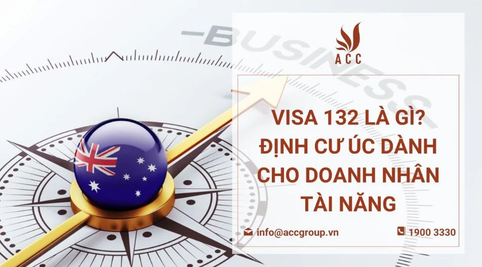 Visa 132 là gì? Định cư Úc dành cho doanh nhân tài năng