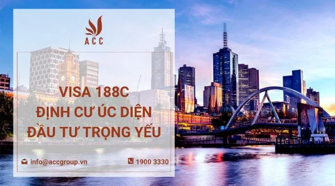 VISA 188C – Định Cư Úc Diện Đầu Tư Trọng Yếu