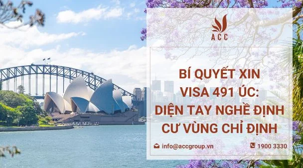 Bí quyết xin visa 491 Úc: Diện tay nghề định cư vùng chỉ định