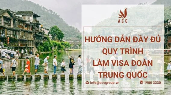 Hướng dẫn đầy đủ quy trình làm visa đoàn Trung Quốc