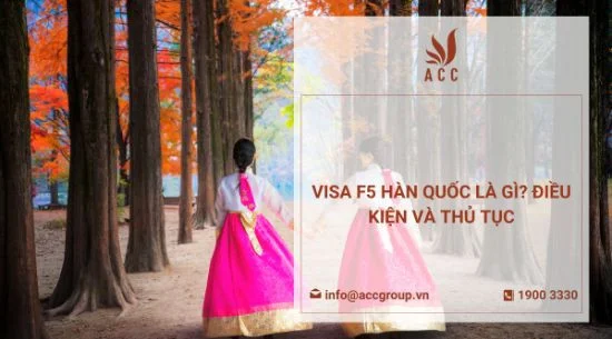 Visa F5 Hàn Quốc là gì? Điều kiện và thủ tục