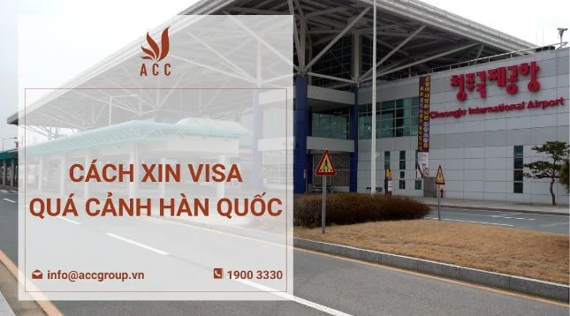 Cách xin visa quá cảnh hàn quốc