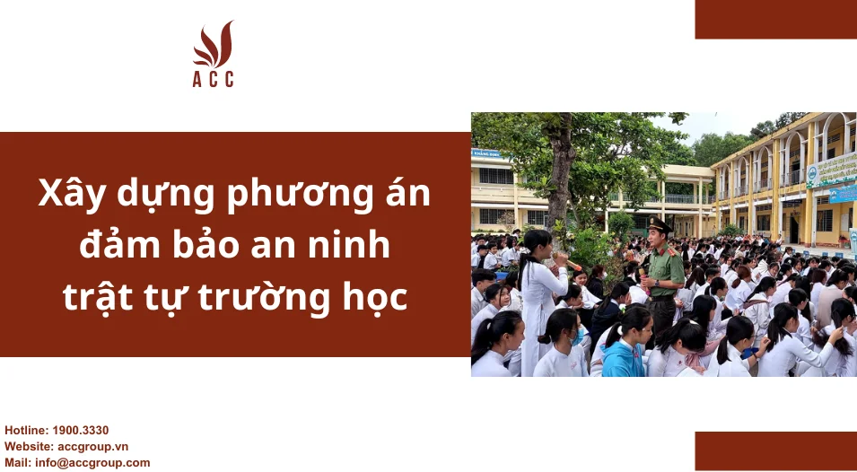 Xây dựng phương án đảm bảo an ninh trật tự trường học