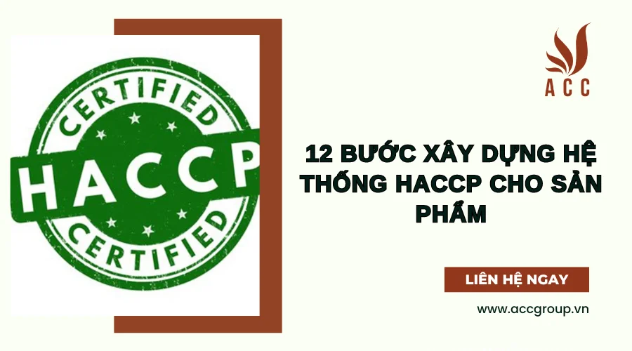 12 bước xây dựng hệ thống HACCP cho sản phẩm